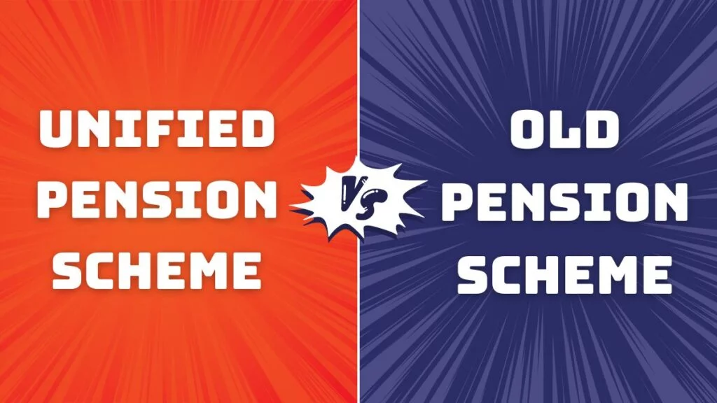 Unified Pension Scheme vs Old Pension Scheme