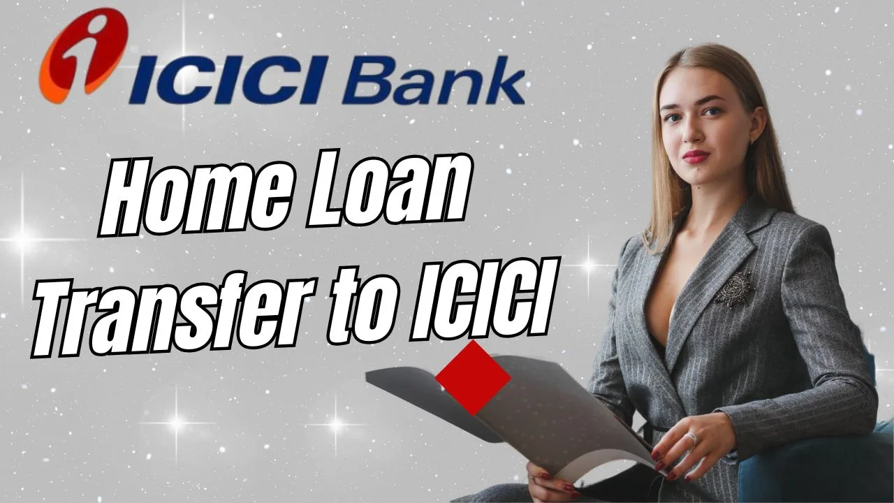 Home Loan Transfer to ICICI