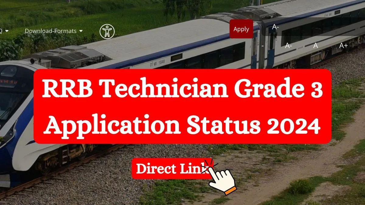 RRB Technician Grade 3 Application Status 2024