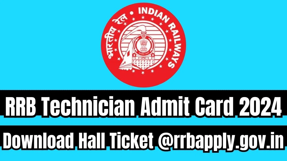 RRB Technician Admit Card 2024
