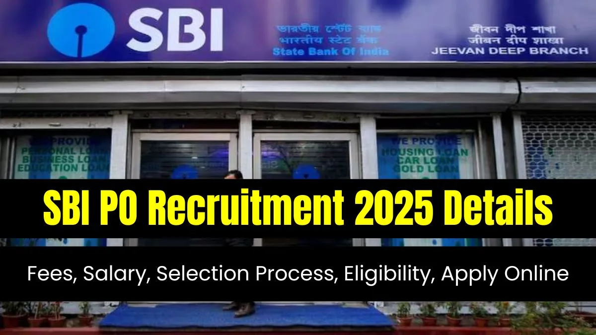 SBI PO Recruitment 2025 Details